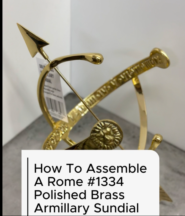 How To Assemble Rome's #1334 Brass Armillary Sundial